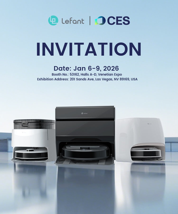 Lefant Set to Debut at CES 2026: Unveil Next-Gen Smart Cleaning Innovations
